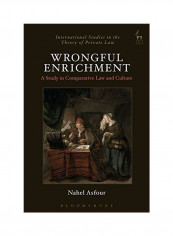 Wrongful Enrichment: A Study In Comparative Law And Culture Hardcover