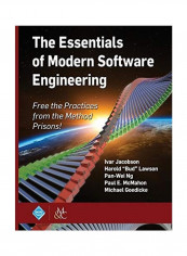 The Essentials of Modern Software Engineering: Free the Practices from the Method Prisons! Hardcover English by Ivar Jacobson
