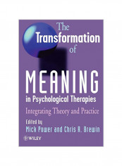 The Transformation of Meaning in Psychological Therapies: Integrating Theory and Practice Paperback reviews The Transformation of Meaning in Psychological Therapies: Integrating Theory and Practice Paperback