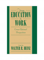 From Education To Work: Cross-National Perspectives Hardcover