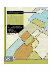 Embedded Systems Design With Platform Fpgas: Principles And Practices Hardcover