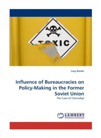 Influence Of Bureaucracies On Policy-Making In The Former Soviet Union Paperback