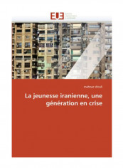 La Jeunesse Iranienne Une Generation En Crise Paperback