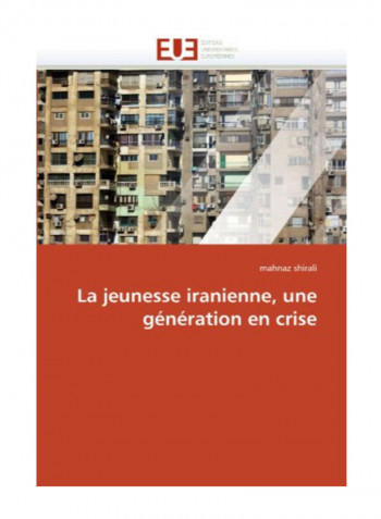 La Jeunesse Iranienne Une Generation En Crise Paperback