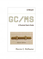 GC/MS: A Practical User's Guide Hardcover 2