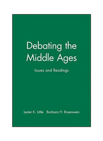 Debating The Middle Ages : Issues And Readings Paperback