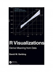 R Visualizations: Derive Meaning from Data Hardcover English by David Gerbing