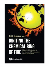 Igniting The Chemical Ring Of Fire Hardcover