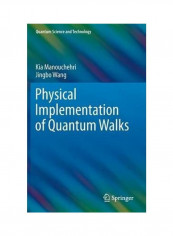 Physical Implementation Of Quantum Walks Hardcover English by Kia Manouchehri
