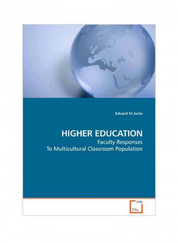 Higher Education: Faculty Responses To Multicultural Classroom Population Paperback