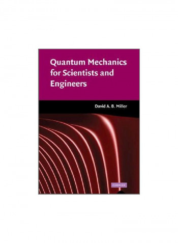 Quantum Mechanics For Scientists And Engineers Hardcover English by David A. B. Miller - 30 April 2008