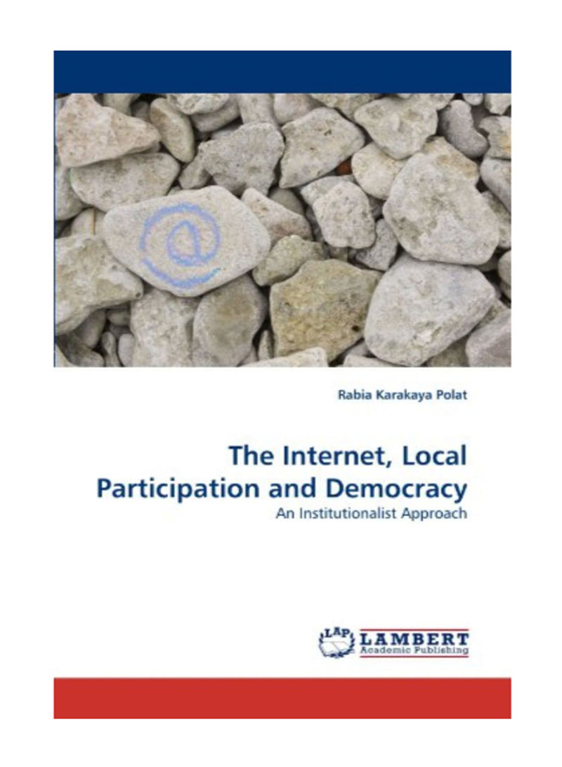 The Internet, Local Participation And Democracy Paperback