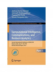 Computational Intelligence, Communications, And Business Analytics: Second International Conference, Cicba 2018, Kalyani, India, July 27-28, 2018, Rev Paperback English by Jyotsna Kumar Mandal