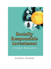 Socially Responsible Investment : A Global Revolution Hardcover