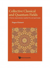 Collective Classical And Quantum Fields Hardcover