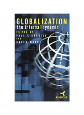 Globalization: The Internal Dynamic Hardcover