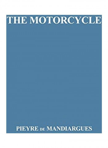 The Motorcycle. Hardcover English by Andre Pieyre de Mandiargues