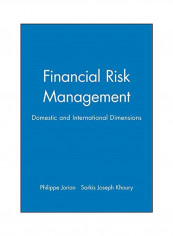 Financial Risk Management: Domestic And International Dimensions Hardcover
