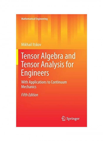 Tensor Algebra And Tensor Analysis For Engineers Hardcover English by Mikhail Itskov