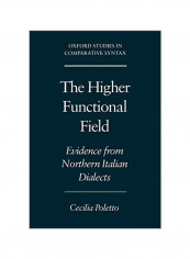 The Higher Functional Field: Evidence From Northern Italian Dialects Paperback