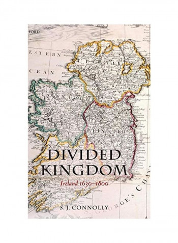 Divided Kingdom: Ireland 1630-1800 Hardcover