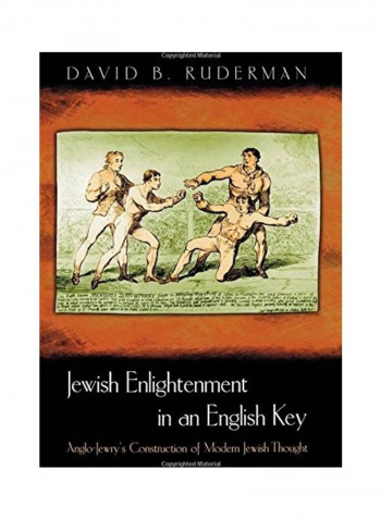Jewish Enlightenment In An English Key: Anglo-Jewry's Construction Of Modern Jewish Thought Hardcover
