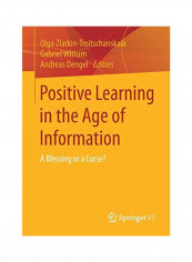 Positive Learning In The Age Of Information: A Blessing Or A Curse? Paperback