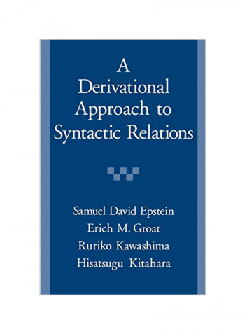 A Derivational Approach To Syntactic Relations Paperback