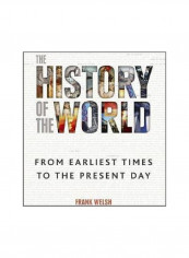 The History Of The World: From The Earliest Times To The Present Day Hardcover