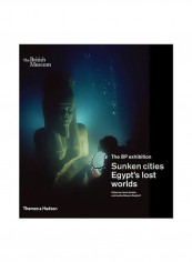 Sunken Cities : Egypt's Lost Worlds Hardcover