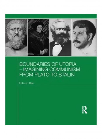 Boundaries Of Utopia - Imagining Communism From Plato To Stalin Paperback
