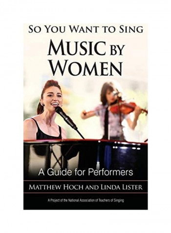 So You Want To Sing Music By Women Hardcover English by Matthew Hoch