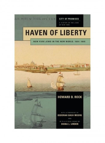 Haven Of Liberty: New York Jews In The New World, 1654-1865 Hardcover