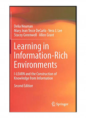 Learning In Information-Rich Environments: I-Learn And The Construction Of Knowledge From Information Hardcover