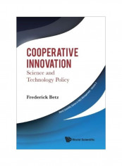 Cooperative Innovation: Science And Technology Policy Hardcover