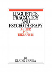 Linguistics Pragmatics and Psychotherapy Paperback