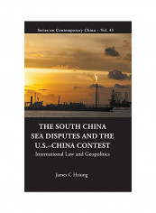 South China Sea Disputes And The Us-China Contest, The: International Law And Geopolitics Hardcover