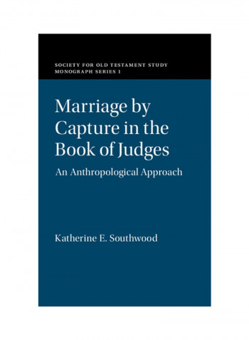Marriage By Capture In The Book Of Judges: An Anthropological Approach Hardcover