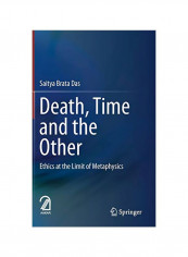 Death, Time And The Other: Ethics At The Limit Of Metaphysics Hardcover