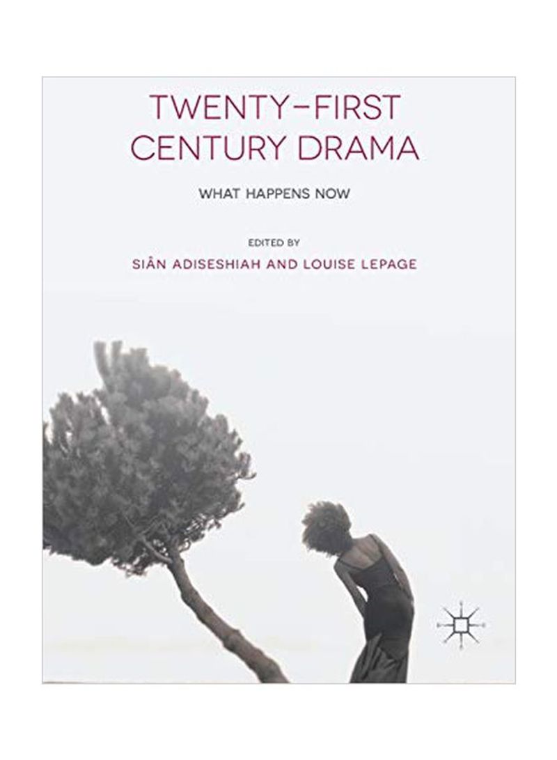 Twenty-first Century Drama: What Happens Now Paperback