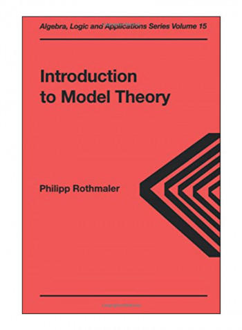 Introduction To Model Theory Paperback 1st Edition