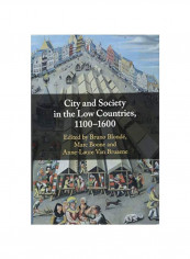 City And Society In The Low Countries, 1100-1600 Hardcover