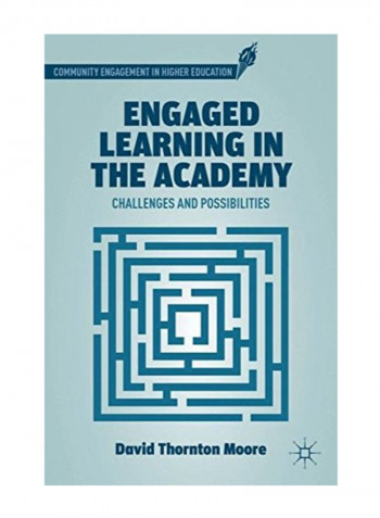 Engaged Learning in the Academy Hardcover