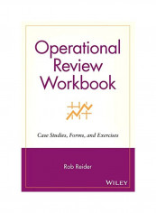 Operational Review Workbook: Case Studies, Forms, And Exercises Paperback