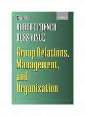 Group Relations, Management, And Organization Paperback