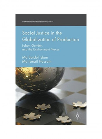 Social Justice In The Globalization Of Production Hardcover