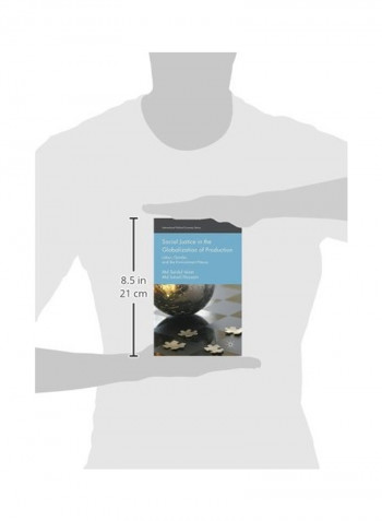 Social Justice In The Globalization Of Production Hardcover