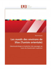 Les Oueds Des Environs De Sfax (Tunise Orientale) Paperback