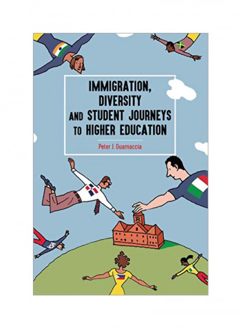 Immigration, Diversity And Student Journeys To Higher Education Hardcover