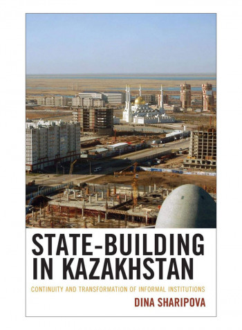 State-Building In Kazakhstan Hardcover